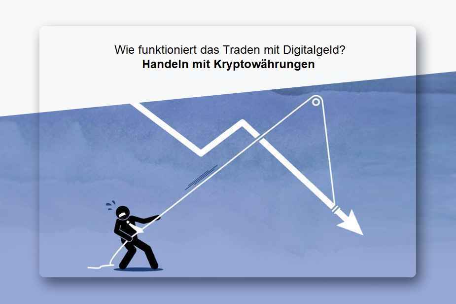 wie funktioniert traden digitalgeldnews