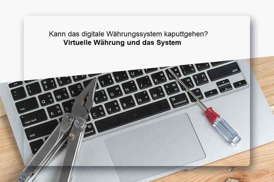 Kann das digitale W�hrungssystem kaputtgehen